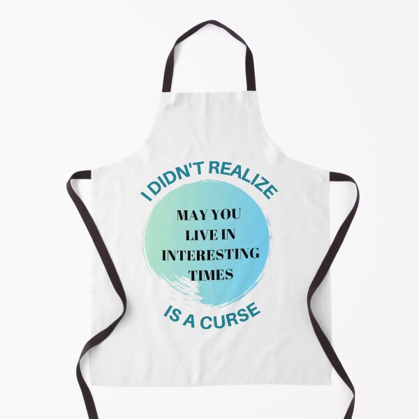 Item preview, I Didn't Realize May You Live in Interesting Times is a Curse designed and sold by UnitedDems.