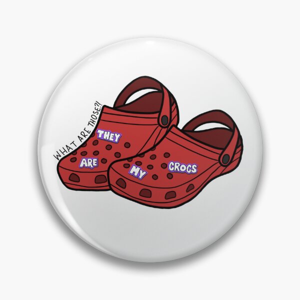 Item preview, What Are Those? They Are My Crocs – Funny Vine Sticker designed and sold by MrsSmith0323.