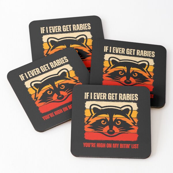 Item preview, Funny Racoon If I  ever get rabies you are high on my biting list  designed and sold by erozzz.