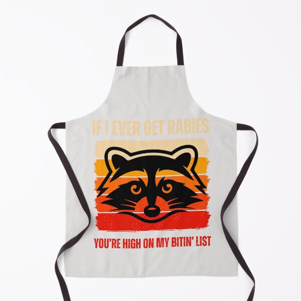 Item preview, Funny Racoon If I ever get rabies you are high on my biting list designed and sold by erozzz.