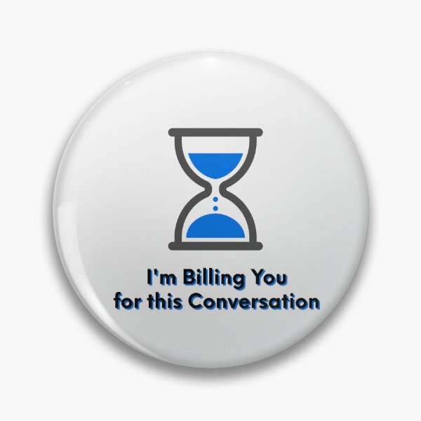 Item preview, I'm Billing You For This Conversation designed and sold by UnitedDems.