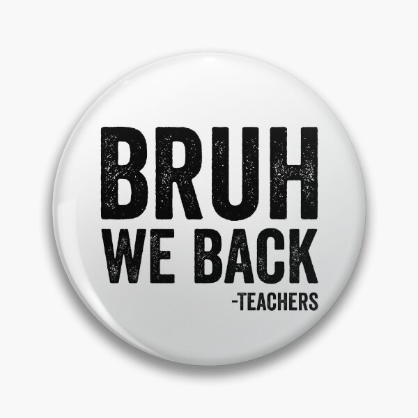 Item preview, Bruh We Back Teachers Back To School Bruh We Back Gear designed and sold by DynamicDesign.