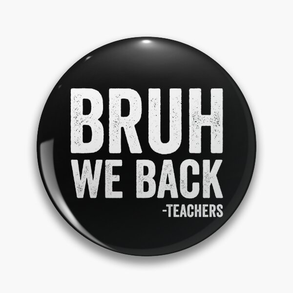 Item preview, Bruh We Back Teachers Back To School Bruh We Back Gear designed and sold by DynamicDesign.