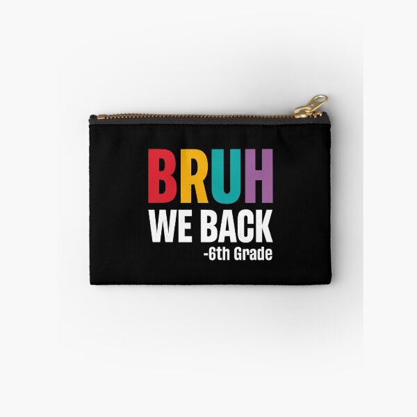 Item preview, Bruh We Back 6th Grade designed and sold by varioarts.
