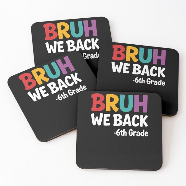 Item preview, Bruh We Back 6th Grade designed and sold by varioarts.