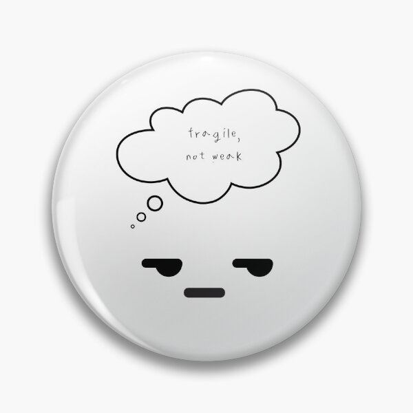 Item preview, Maybe Tomorrow – Fragile, Not Weak designed and sold by mintmono-studio.