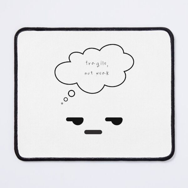 Item preview, Maybe Tomorrow – Fragile, Not Weak designed and sold by mintmono-studio.