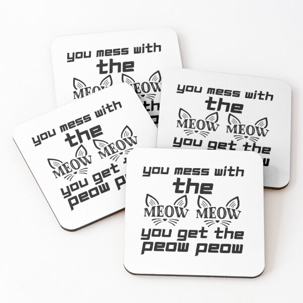 Item preview, YOU MESS WITH THE MEOW MEOW YOU GET THE PEOW PEOW BLACK AND WHITE designed and sold by wildwhimsical.