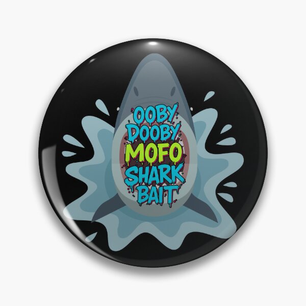 Item preview, Oooby Dooby Mofo Shark Bait Funny Bold Quote Design designed and sold by FitEnvy.