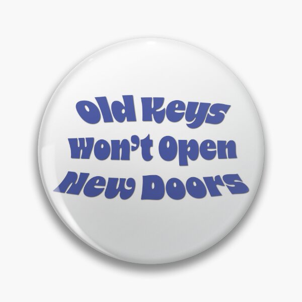 Item preview, Old Keys Won’t Open New Doors – Growth Mindset Quote designed and sold by ChuckleSpace.