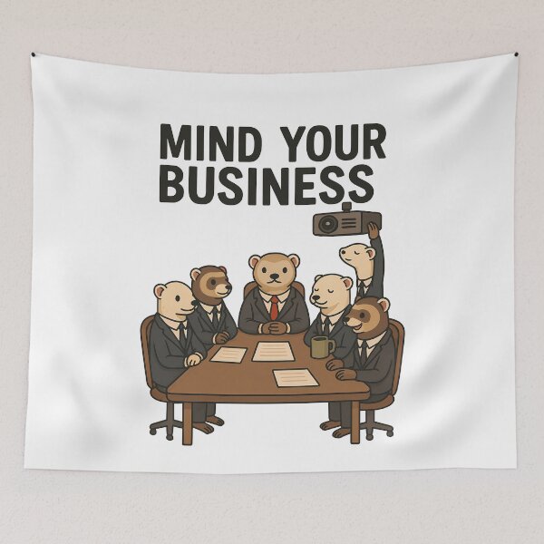Item preview, Mind Your Business Of Ferrets designed and sold by k3rstman1.