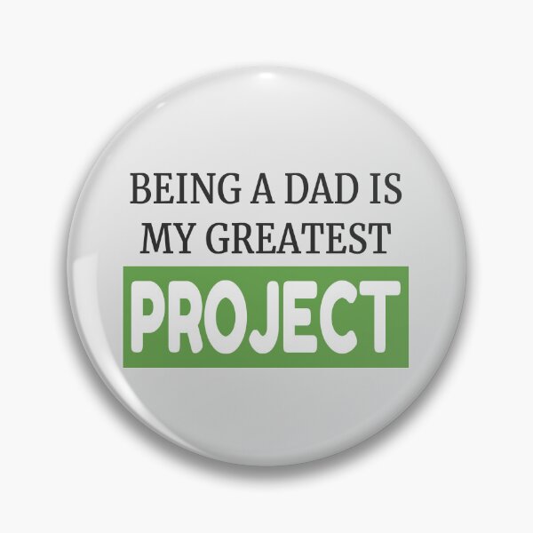 Item preview, Being a Dad Is My Greatest Project – Project Management Design designed and sold by DesignsByDadUK.