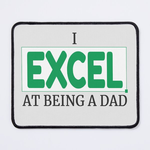 Item preview, I Excel at Being a Dad – Spreadsheet-Inspired Design designed and sold by DesignsByDadUK.