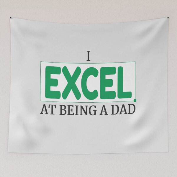Item preview, I Excel at Being a Dad – Spreadsheet-Inspired Design designed and sold by DesignsByDadUK.