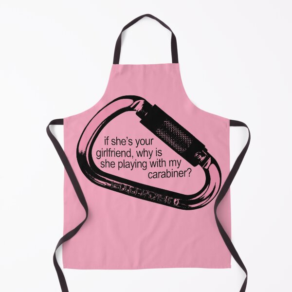 Item preview, if she's your girlfriend, why is she playing with my carabiner? designed and sold by oliviafeelsweird.