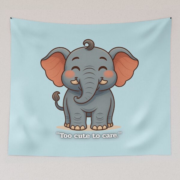 Item preview, Cute Smiling Elephant – "Too Cute to Care" Cartoon Design designed and sold by konthai.familyart.