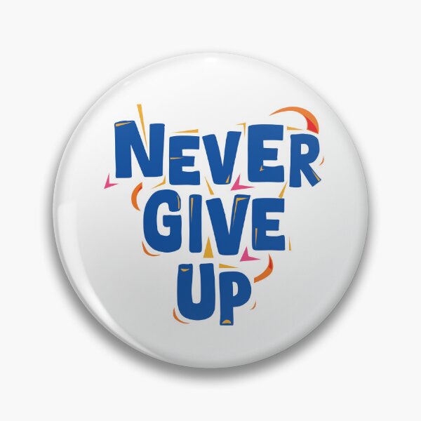 Item preview, Quotes in Blue - Never Give Up designed and sold by Spreading Smiles.