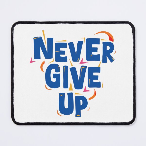 Item preview, Quotes in Blue - Never Give Up designed and sold by Spreading Smiles.
