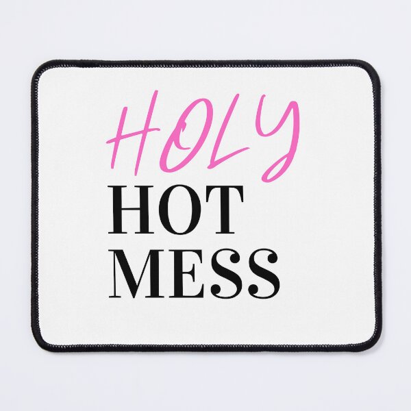 Item preview, Holy Hot Mess designed and sold by atadofsparkle.