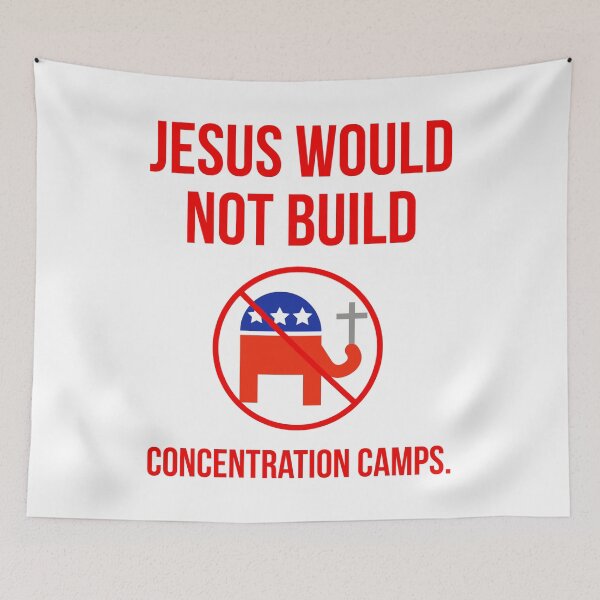 Item preview, Jesus would not build concentration camps. designed and sold by Rachel the Artist .