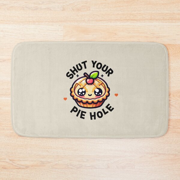 Item preview, Shut Your Pie Hole designed and sold by dudelinart.