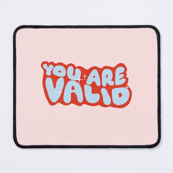 Item preview, You are valid designed and sold by pinkyfish1010.