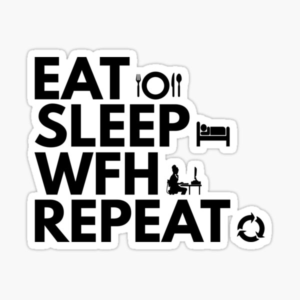 Item preview, Eat Sleep WFH Repeat Remote Work - Funny Home Office designed and sold by Moroza.