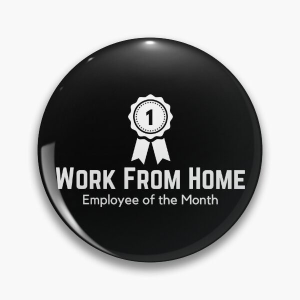 Item preview, Work From Home Employee of the Month - Funny Remote Job designed and sold by Moroza.