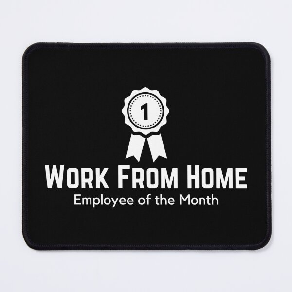 Item preview, Work From Home Employee of the Month - Funny Remote Job designed and sold by Moroza.