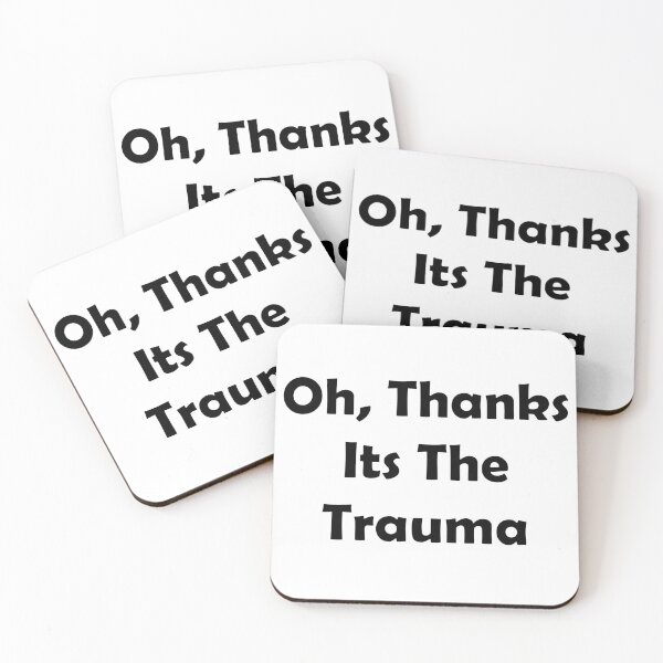 Artikelvorschau, Oh, danke, es ist das Trauma entworfen und verkauft von IYCRT.
