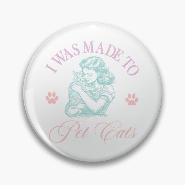 Item preview, I Was Made to Pet Cats designed and sold by divasturtle.