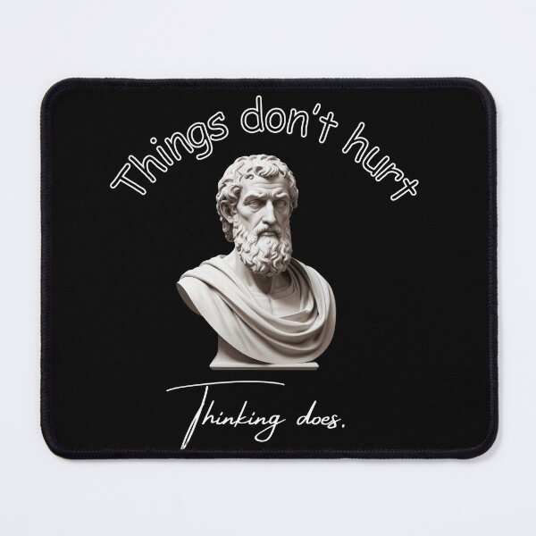 Item preview, Things Don't Hurt, Thinking Does - Epictetus Stoicism Philosopher | Stoic Clothing & Art | Stoic Quote of the Day designed and sold by LexaArtworks.
