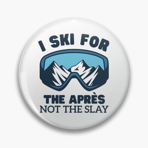 Artikelvorschau, Ich fahre Ski für den Après-Ski, nicht für den Slay entworfen und verkauft von Peerless-Prime.