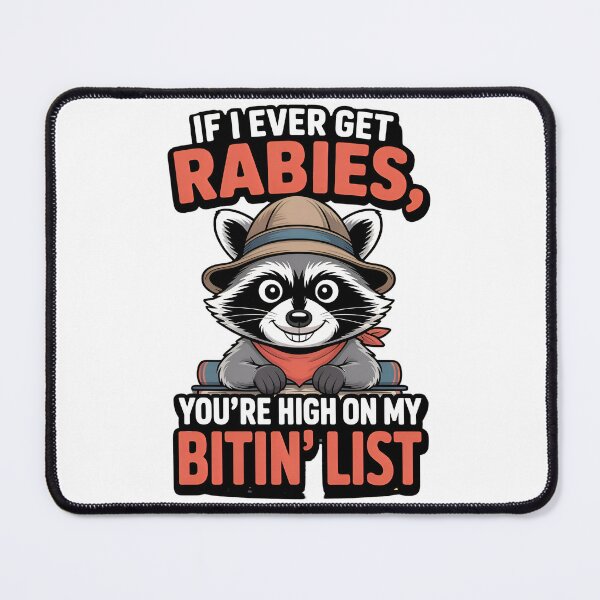 Item preview, If I Ever Get Rabies, You're High On My Bitin' List designed and sold by HobsS.