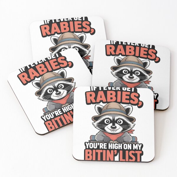 Item preview, If I Ever Get Rabies, You're High On My Bitin' List designed and sold by HobsS.