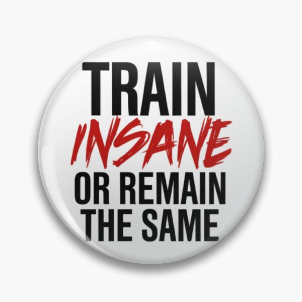 Item preview,  Train insane, or remain the same designed and sold by BugiDesignArt.