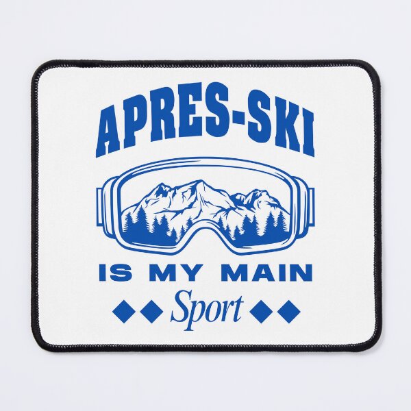 Item preview, Apres-ski is my main sport designed and sold by Peerless-Prime.
