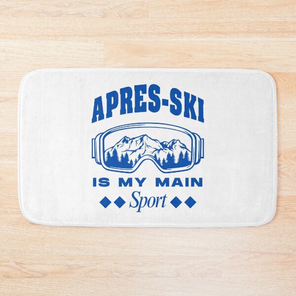 Item preview, Apres-ski is my main sport designed and sold by Peerless-Prime.