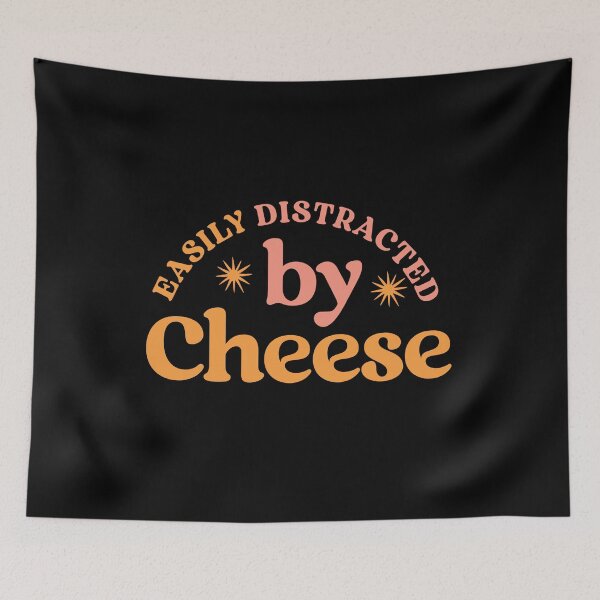 Item preview, Easily Distracted by Cheese – Funny Food Obsession designed and sold by Shubi.