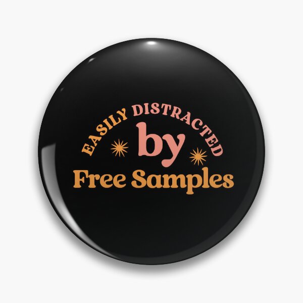 Item preview, Easily Distracted by Free Samples – Funny Relatable Hunger Humor designed and sold by Shubi.