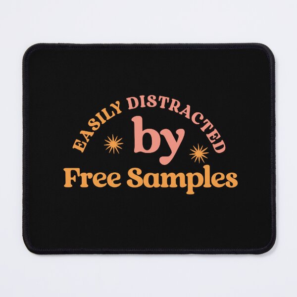 Item preview, Easily Distracted by Free Samples – Funny Relatable Hunger Humor designed and sold by Shubi.