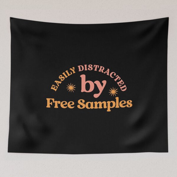 Item preview, Easily Distracted by Free Samples – Funny Relatable Hunger Humor designed and sold by Shubi.
