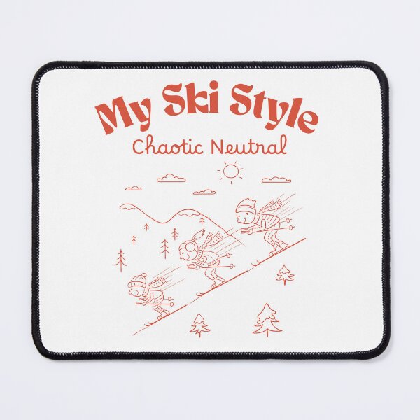 Item preview, My ski style, Chaotic Neutral designed and sold by Peerless-Prime.