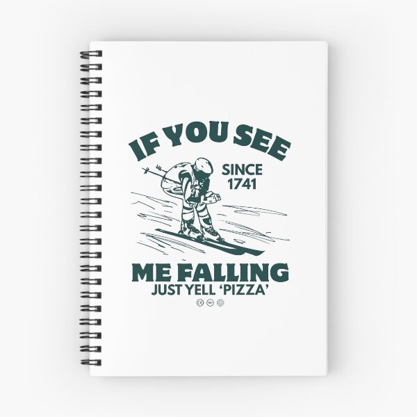 Item preview, If you see me falling just yell 'pizza' designed and sold by Peerless-Prime.