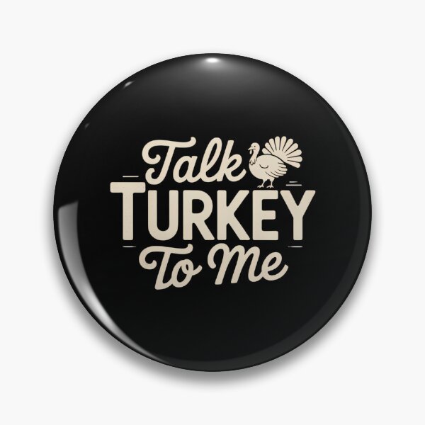 Item preview, Talk Turkey To Me Happy Thanksgiving Day designed and sold by brynatshop.