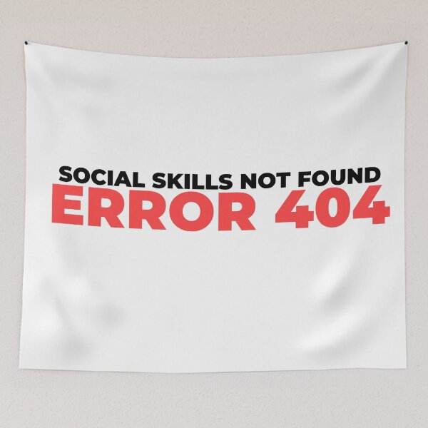 Item preview, Social Skills Not Found – 404 Error Text Design designed and sold by DKunic.