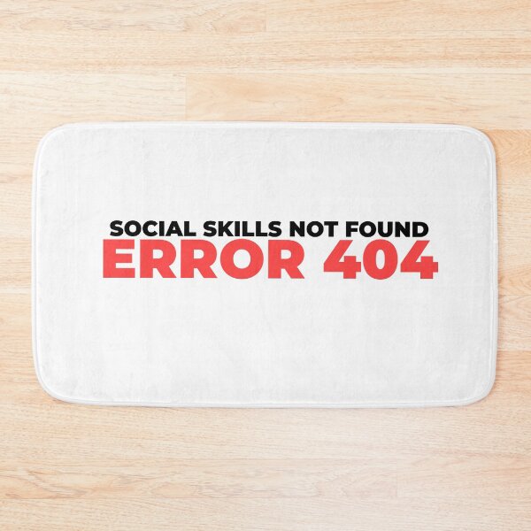 Item preview, Social Skills Not Found – 404 Error Text Design designed and sold by DKunic.