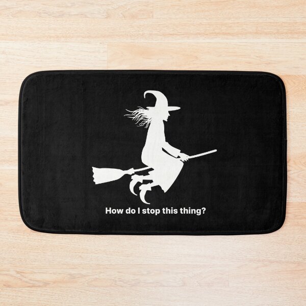 Item preview, How do I stop this thing? | Funny Halloween witch on broomstick designed and sold by ThingsOnTees.