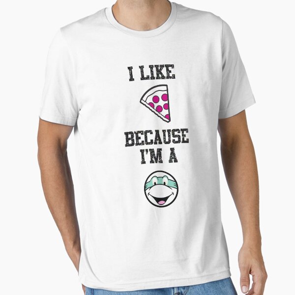Item preview, Teenage Mutant Ninja Turtles Like Pizza Because I'm A Ninja designed and sold by FifthSun.