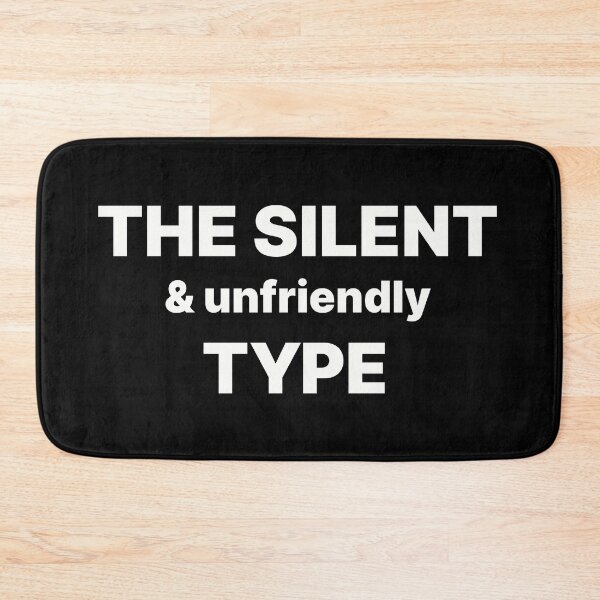 Item preview, The silent and unfriendly type | White text designed and sold by ThingsOnTees.